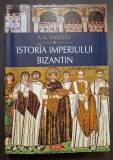 ISTORIA IMPERIULUI BIZANTIN - A.A. VASILIEV