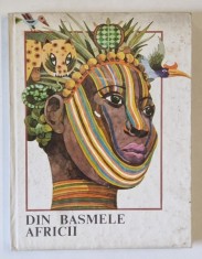 DIN BASMELE AFRICII , repovestite de CRISTINA PETRESCU , ilustratii de VAL MUNTEANU , 1985 *EDITIE CARTONATA foto