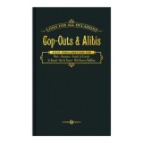 Cop-outs &amp; Alibis