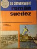 Ghid Conversatie Roman-Suedez - Valeriu Munteanu, 1977, Editura Sport-Turism, 182 Pagini, Limba Romana