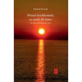 Wenn&#039;s hochkommt, so sind&#039;s 80 Jahre