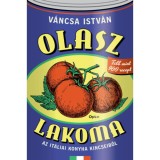 Olasz lakoma - Az it&aacute;liai konyha kincseiből - V&aacute;ncsa Istv&aacute;n
