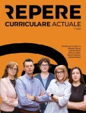 Revista Repere Curriculare actuale. Revista Metodico-Științifică pentru &icirc;nvățăm&acirc;ntul preuniversitar nr.1/2025