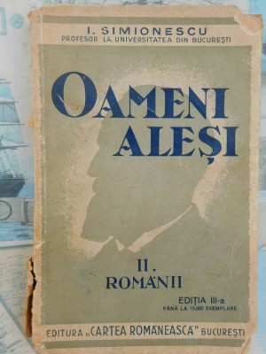 Oameni alesi-Romanii vol.2-I.Simionescu-Ed.Cartea Romaneasca 1937 foto
