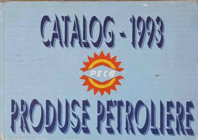 CATALOG DE PRODUSE PETROLIERE: 1993-COLECTIV foto