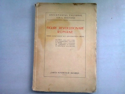 FIGURI REVOLUTIONARE ROMANE - CINCI CONFERINTE ALE UNIVERSITATII LIBERE foto