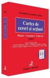 Cartea de cereri si actiuni. Modele. Comentarii. Explicatii Ed. 5 - Octavia Spineanu-Matei