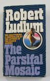 THE PARSIFAL MOSAIC by ROBERT LUDLUM , 1982