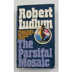 THE PARSIFAL MOSAIC by ROBERT LUDLUM , 1982