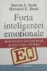 Forta Inteligentei Emotionale - Steven J. Stein, Howard E. Book , G177