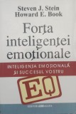 Forta Inteligentei Emotionale - Steven J. Stein, Howard E. Book , G177