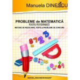 Probleme de matematica pentru performanta, clasele 3-4 - Manuela Dinescu