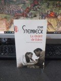 John Steinbeck, La răsărit de Eden, editura Polirom, Iași și București 2015, 024