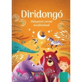 Diridong&oacute; - V&aacute;logat&aacute;s 70 &eacute;v legszebb verseiből &oacute;vod&aacute;soknak - Szlukov&eacute;nyi Katalin