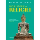 Mica istorie a religiei - Richard Holloway