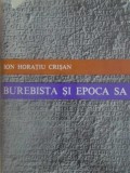 Burebista si Epoca Sa - Ion Horatiu Crisan, Editura Stiintifica 1976, Carte Istorie, Coperta Cartonata