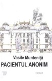 Pacientul anonim - Vasile Muntenita