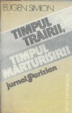 Timpul trairii, timpul marturisirii. Jurnal parizian - Eugen Simion