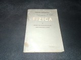 FIZICA MANUAL PENTRU SCOLILE TEHNICE MECANICA FIZICA MOLECULARA SI CALDURA VOL I 1956
