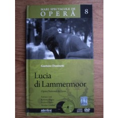 Gaetano Donizetti - Lucia di Lammermoor. Mari spectacole de opera. Volumul 8