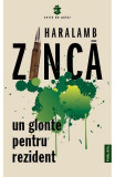 Un glonte pentru rezident - Paperback brosat - Haralamb Zincă - Publisol