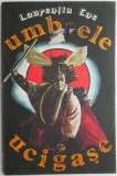 Umbrele ucigase - Laurentiu Ene - Roman - Carte Beletristica