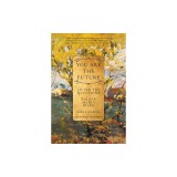 You Are the Future: Living the Questions with Rainer Maria Rilke