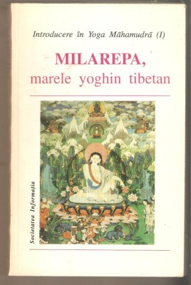 Milarepa marele yoghin tibetan-Introducere in Yoga Mahamudra foto
