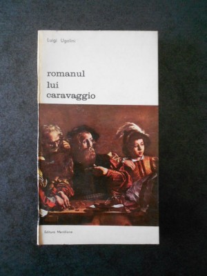 LUIGI UGOLINI - ROMANUL LUI CARAVAGGIO foto
