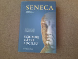 Scrisori catre Luciliu Seneca EDITIE DE LUX HUMANITAS