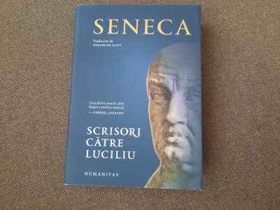 Scrisori catre Luciliu Seneca EDITIE DE LUX HUMANITAS foto