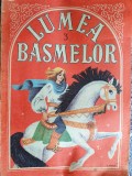 Lumea basmelor Vol 3 - Dumitru Ristea, 1987, 92 PAG format mare, starea fb, Alb, L