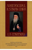 Arhiepiscopul Justinian Chira la Centenar, 2022