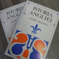ISTORIA ANGLIEI , VOLUMELE I - II de ANDRE MAUROIS , 1970