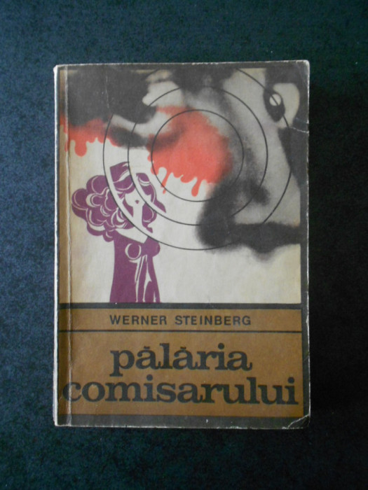 WERNER STEINBERG - PALARIA COMISARULUI (Colectia ENIGMA)