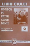 Liviu Ciulei, regizor pe patru continente: monografie de Ileana Berlogea (Rampa si Ecranul, 1998, 290 pag., ilustratii) teatrul romanesc piesa teatru