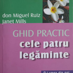 GHID PRACTIC - CELE PATRU LEGAMINTE-MIQUEL RUIZ, JANET MILLS