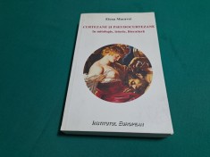 CURTEZANE ȘI PSEUDOCURTEZANE &amp;Icirc;N MITOLOGIE, ISTORIE, LITERATURĂ /ELENA MACAVEI *9 foto