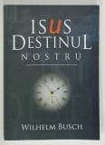 ISUS , DESTINUL NOSTRU de WILHELM BUSCH , 2007, PREZINTA URME DE UZURA