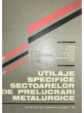 I. Oprescu - Utilaje specifice sectoarelor de prelucrări metalurgice (editia 1983)