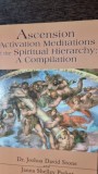 Ascension Activation Meditations of the Spiritual Hierarchy. A Compilation - Joshua Stone