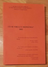 Ce se vrea cu Romania ? de Serban Milcoveanu 2002 foto