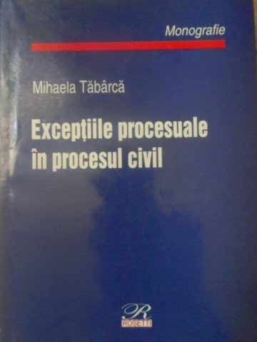 EXCEPTIILE PROCESUALE IN PROCESUL CIVIL-MIHAELA TABARCA-271579