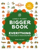 Bigger Book of Everything | Lonely Planet