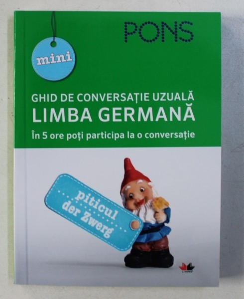 GHID DE CONVERSATIE UZUALA - LIMBA GERMANA de LEONI ROHR , 2019