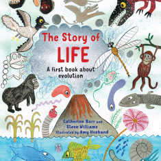 The Story of Life | Catherine Barr, Steve Williams