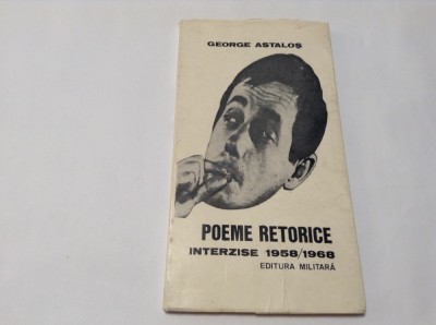 &amp;quot;POEME RETORICE. Interzise 1958/1968&amp;quot;, George Astalos, 1991--P8 foto