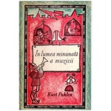 Kurt Pahlen - In lumea minunata a muzicii - 113954