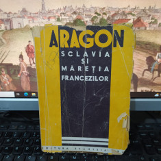 Aragon, Sclavia și măreția francezilor, editura Scânteia, București 1946, 139