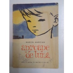 APROAPE DE LUNA de MARCEL MARCIAN , 1964